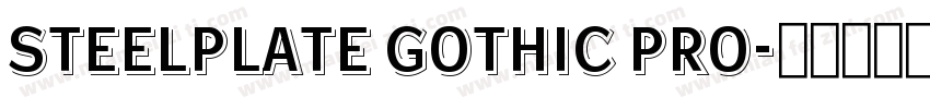 Steelplate Gothic Pro字体转换